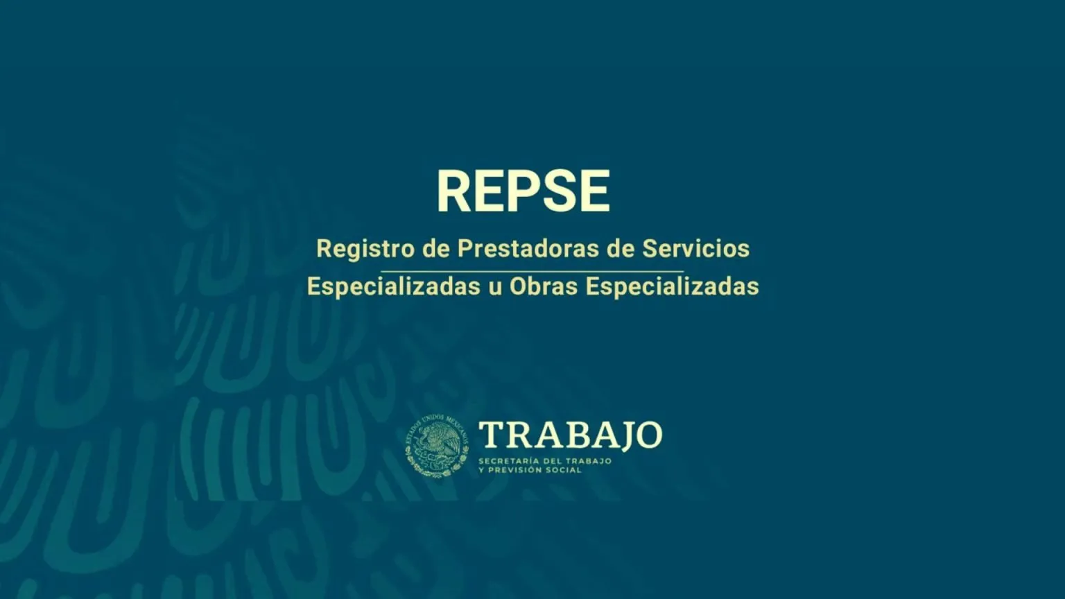 REPSE — Registro de Prestadoras de Servicios Especializados